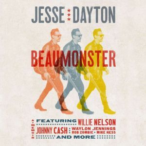 Beaumonster, Jesse Dayton