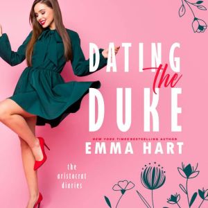 Dating the Duke, Emma Hart