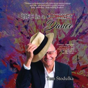 Life is a Dance, Tom Stodulka