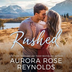 Rushed, Aurora Rose Reynolds