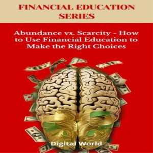Abundance vs. Scarcity How to Use F..., Digital World