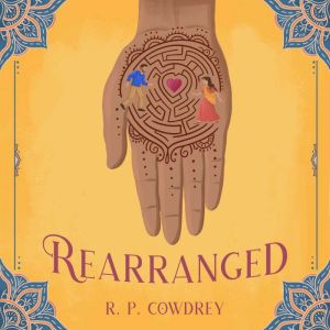 Rearranged: A Short Romantic Comedy with an Indian Twist