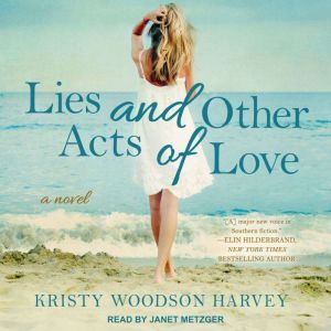 Lies and Other Acts of Love, Kristy Woodson Harvey