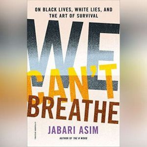 We Cant Breathe, Jabari Asim