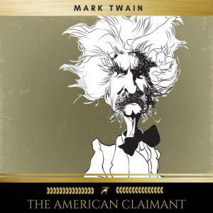 The American Claimant, Mark Twain