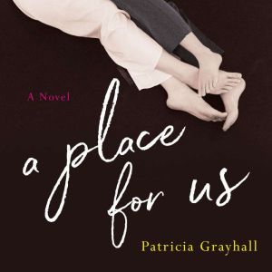 A Place for Us: A Novel