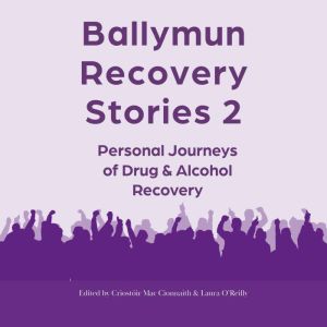 Ballymun Recovery Stories 2, Laura OReilly