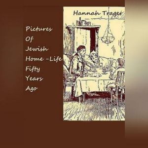 Pictures of Jewish HomeLife Fifty Ye..., Hannah Trager
