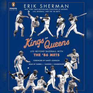 Kings of Queens Life Beyond Baseball with '86 Mets, Erik Sherman