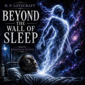 Beyond the Wall of Sleep, H.P. Lovecraft