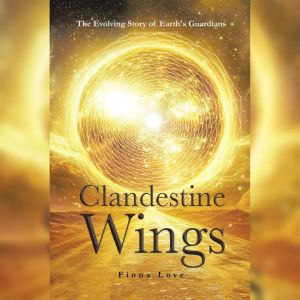 Clandestine Wings, Fiona Love