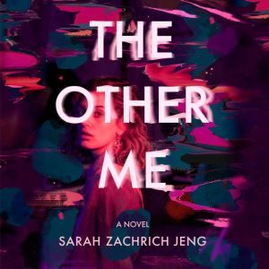 The Other Me, Sarah Zachrich Jeng