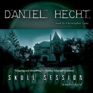Skull Session, Daniel Hecht