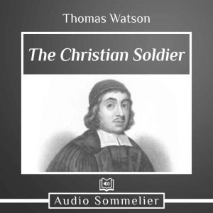 The Christian Soldier, Thomas Watson
