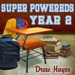Super Powereds Year 2, Drew Hayes