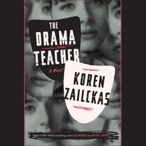 The Drama Teacher, Koren Zailckas