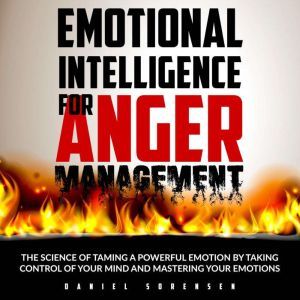 Emotional Intelligence for Anger Mana..., DANIEL SORENSEN