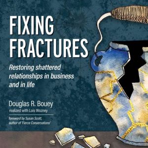 Fixing Fractures, Douglas R. Bouey