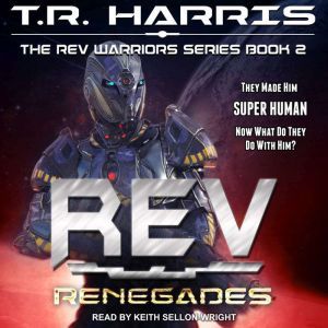 REV: Renegades, T.R. Harris