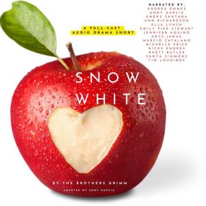 Snow White: A Full Cast Audio Drama Short