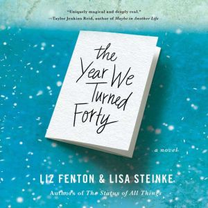 The Year We Turned Forty, Liz Fenton