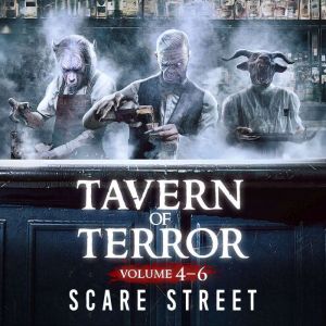 Tavern of Terror Volumes 4 - 6: Short Horror Stories Anthology
