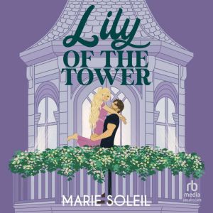 Lily of the Tower, Marie Soleil