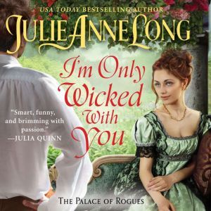 Im Only Wicked With You, Julie Anne Long