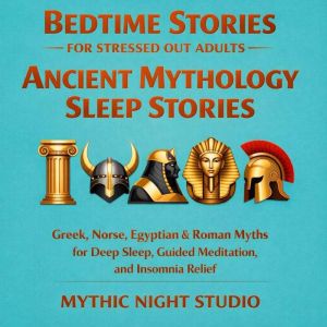 Bedtime Stories for Stressed Out Adul..., Mythic Night Studio