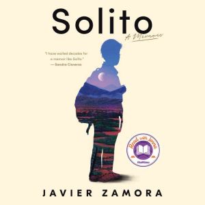 Solito A Memoir, Javier Zamora