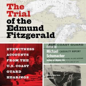 The Trial of the Edmund Fitzgerald, Michael Schumacher
