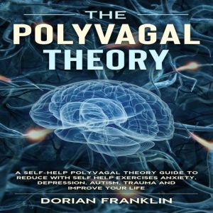 The Polyvagal Theory, Dorian Franklin
