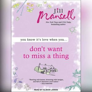 Dont Want to Miss a Thing, Jill Mansell