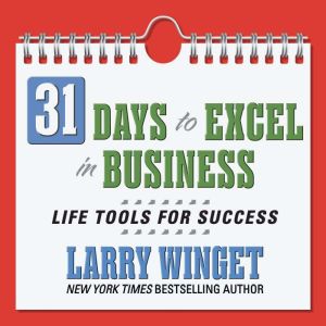 31 Days to Excel in Business: Life Tools for Success