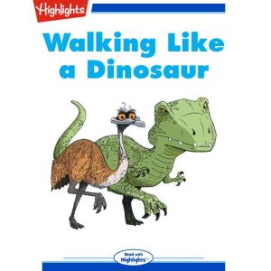 Walking Like a Dinosaur, Cheryl M. Reifsnyder, Ph.D.