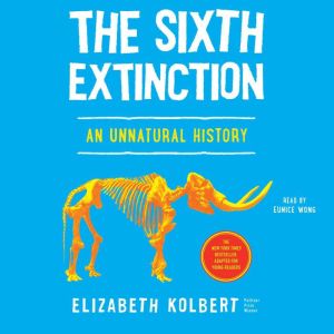 The Sixth Extinction Young Readers A..., Elizabeth Kolbert