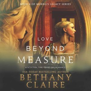 Love Beyond Measure, Bethany Claire