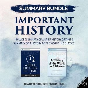 Summary Bundle: Important History  Readtrepreneur Publishing: Includes Summary of A Brief History of Time & Summary of A Histo