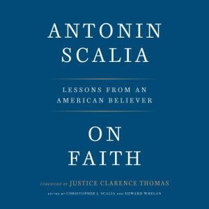 On Faith, Antonin Scalia