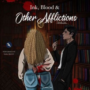 Ink, Blood Other Afflictions Episo..., Kristen Coar