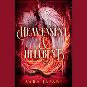 Heavensent Hellbent, Sara Jafari