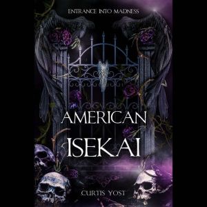 American Isekai: Entrance into Madness