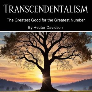 Transcendentalism: The Greatest Good for the Greatest Number