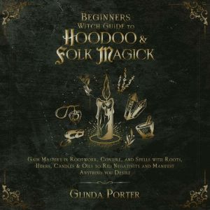 Beginners Witch Guide to Hoodoo  Fol..., Glinda Porter