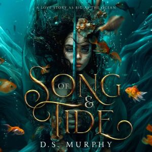 Of Song And Tide: a dark fantasy mermaid romance