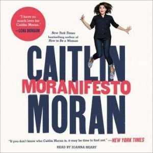 Moranifesto, Caitlin Moran