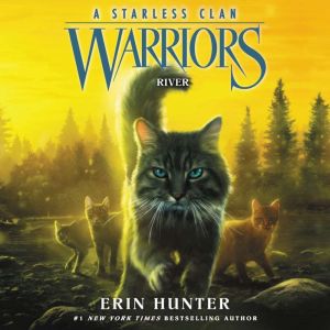 Warriors A Starless Clan 1 River, Erin Hunter