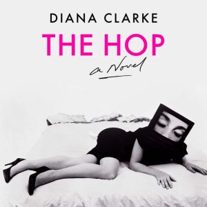 The Hop, Diana Clarke