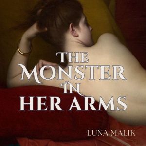 The Monster In Her Arms: First Crush Nostalgia