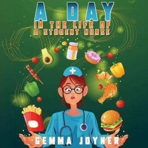 A Day in the Life of a Student Nurse